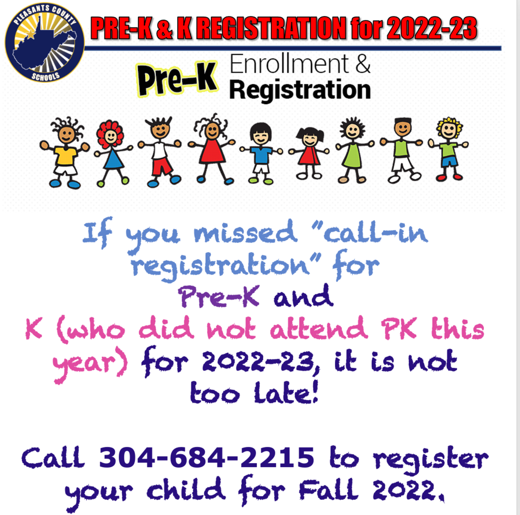 CALL 304-684-2215 to register for PK or K