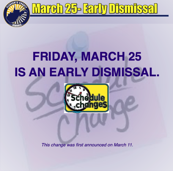 Friday March 25 is an Early Dismissal.