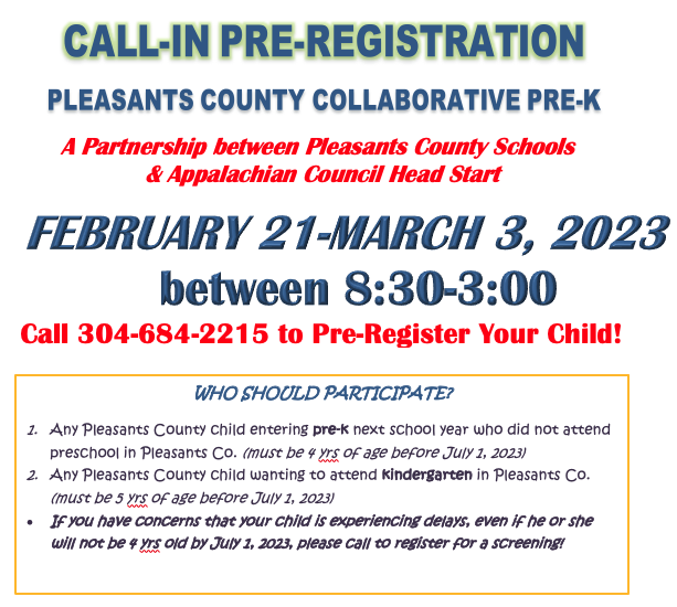 Call in Registration for Pre-K will be February 21- March 3, Call 304-684-2215